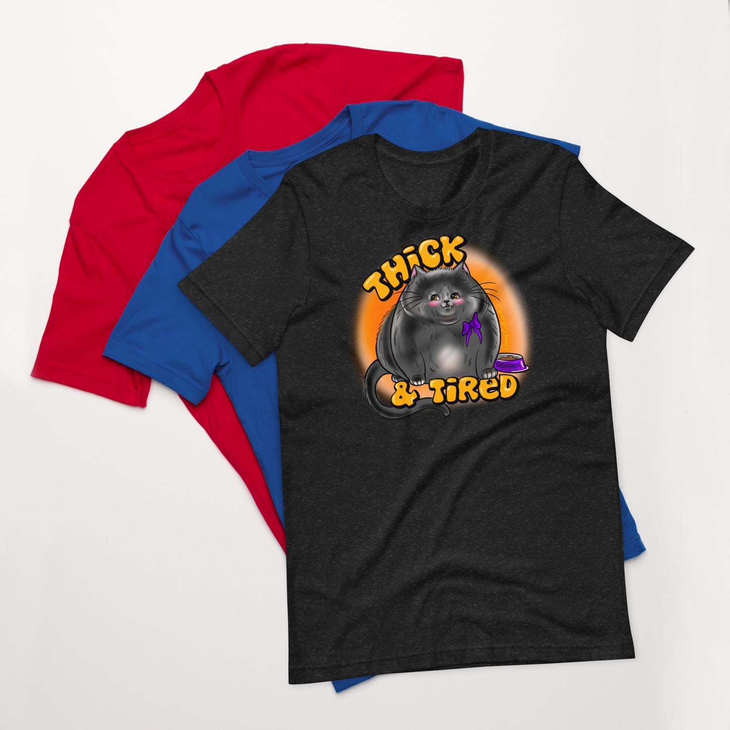 “Thick & Tired” Unisex t-shirt